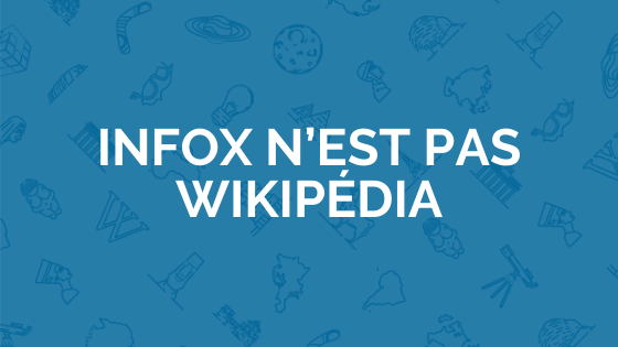 Infox n'est pas Wikipédia