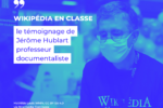 Wikipédia en classe – Témoignage du professeur documentaliste Jérôme Hublart